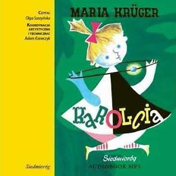 Karolcia - AUDIOBOOK. MP3. Autor: Maria Krüger