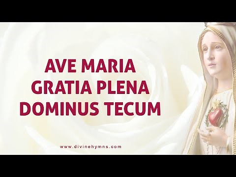 Ave Maria Gratia Plena Dominus Tecum Song Lyrics (As I Kneel Before You) | Divine Hymns