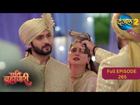 Pati Brahmachari | Full Episode 265 | Highlight | Dangal TV Special