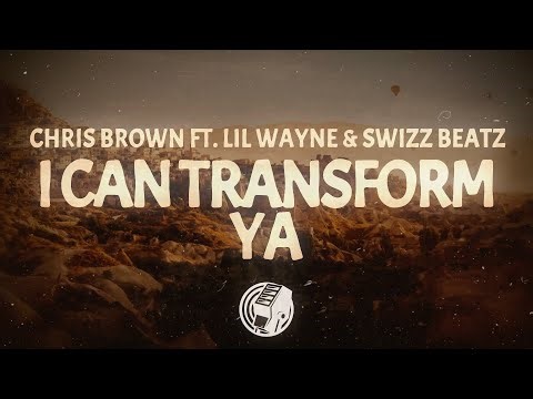 Chris Brown - I Can Transform Ya (Lyrics) ft. Swizz Beatz & Lil' Wayne