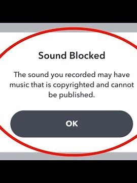 Fix Snapchat Sound Blocked The sound you recorded may have music that is copyrighted Problem
