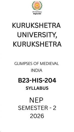 B23-HIS-204 Glimpses of Medieval India Full Syllabus | Medieval India History Complete Overview