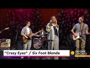 Six Foot Blonde Performs "Crazy Eyes"