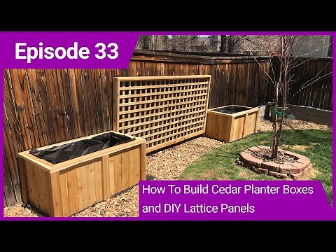How To Build A Planter Box and DIY Lattice panels
