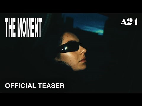 The Moment | Official Teaser HD | A24