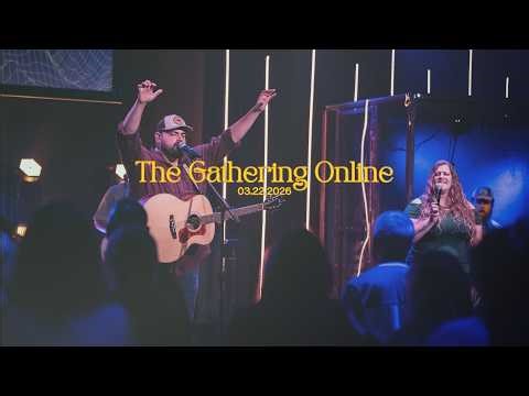 The Great Commission Week 3 | The Gathering Online 03.22.2026 11:00am