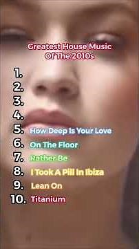 Greatest house songs of the 2010s