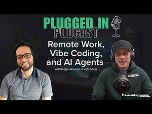 Remote Work, Vibe Coding, and AI Agents with Reggie Azevedo