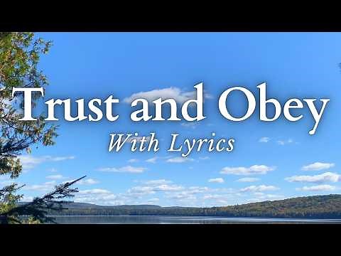 Trust and Obey (With Lyrics) - Beautiful Old Hymn