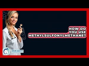 How Do You Use Methylsulfonylmethane? - Skin Savvy Dermatology