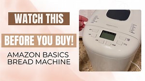 Watch Is the Amazon Basics Bread Machine Worth It? Honest Review on Amazon Live