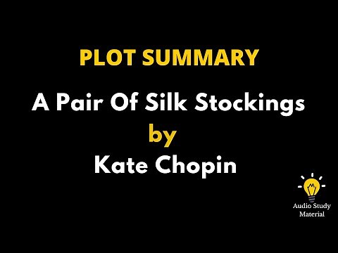 Plot Summary Of A Pair Of Silk Stockings By Kate Chopin. - A Pair Of Silk Stockings By Kate Chopin