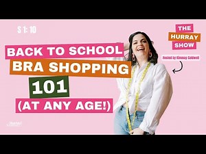 S1: E10 Back to School: Bra Shopping 101 (At Any Age!)