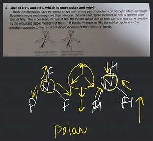 Out of \mathrm{NH}{3} and \mathrm{NF}{3}, which is more polar a... | Filo