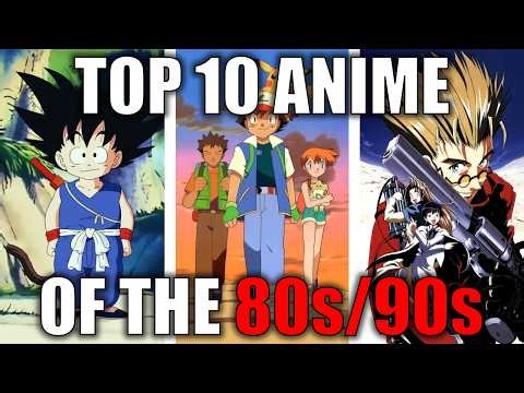 Top 10 Anime From The 1980s/1990s!