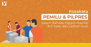 Kosakata PEMILU dan PILPRES dalam Bahasa Inggris disertai Arti Kata dan Latihan Soal | Yureka Education Center