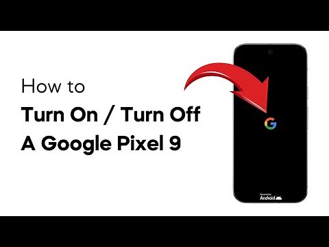 How To Turn On / Turn Off A Google Pixel 9