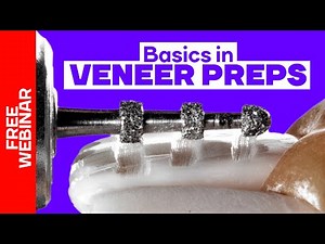 Basic Principles In Veneer Preps - Webinar • Video • MEDtube.net