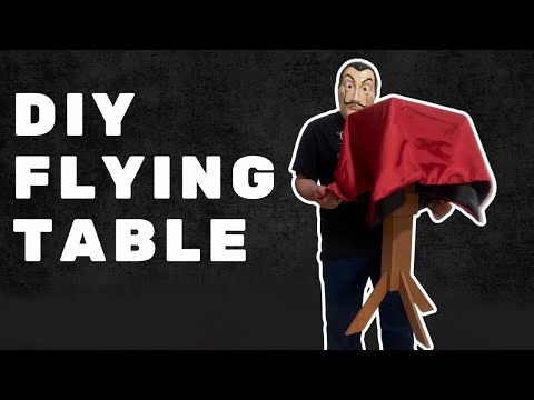HOW TO BUILD THE FLYING TABLE