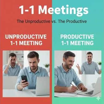 1-1 Meetings: The Unproductive vs. The Productive