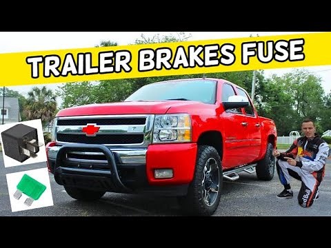 CHEVROLET SILVERADO TRAILER BRAKES FUSE LOCATION 2006 2007 2008 2009 2010 2011 2012 2013