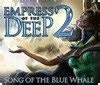 Walkthrough Chapter 1 for Empress Of The Deep 2: Song Of The Blue Whale (PC)