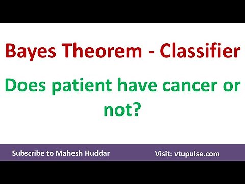 How to use Naive Bayes rule to check whether the Patient has Cancer or Not by Mahesh Huddar