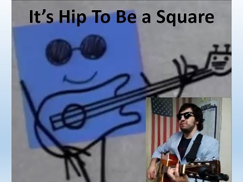 It's Hip To Be a Square