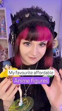 (AD) My favourite affordable anime figures!