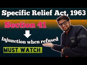 Section 41 Specific Relief Act, 1963 || Lecture || Injunction when refused by court || Judiciary ||