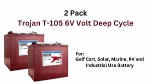 Trojan T-105 GC2 6V 225Ah Deep Cycle Flooded Lead Acid Battery x2