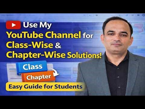 How to Use My YouTube Channel for Class-Wise & Chapter-Wise Solutions | Easy Guide for Students