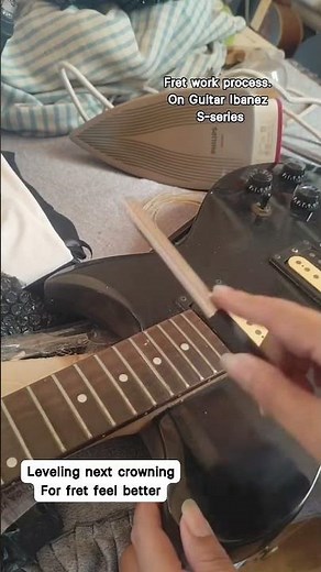 fret leveling → crowning → dressing → polishing #guitar #guitarrepair #guitarist