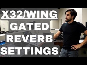 GATED REVERB SETTINGS FOR WORSHIP | BEHRINGER WING | X32/M32