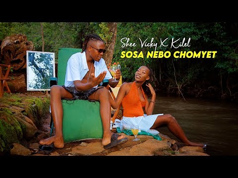 SOSA NEBO CHOMYET:- SHEE VICKY x KILEL JAZZ (OFFICIAL VIDEO 4K)