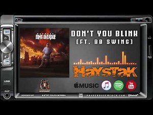 Haystak - Don't You Blink ft. BB Swing (Official Audio)