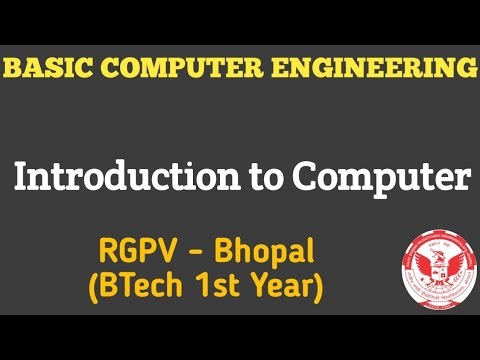 Introduction to Computer | Basic Computer Engineering | BTech 1st Year RGPV