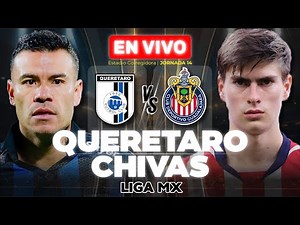 ¡INCREÍBLE DERROTA!🔥 QUERÉTARO 0-1 CHIVAS 🔴 EN VIVO [J14 - LIGA MX - APERTURA 2025] 🎙️NARRACIÓN