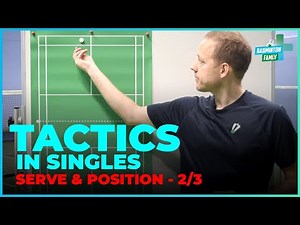 Badminton tactics for beginners - Singles serve and position 2/3