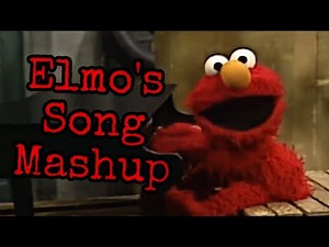 Sesame Street - Elmo’s Song Ultimate Mashup