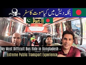 My Most Difficult Bus Ride in Bangladesh – Extreme Public Transport Experience!