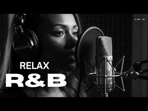 R&B Relax Mood – Slow R&B Music for Working, Studying, and Relaxing