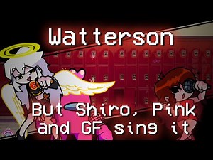 Watterson but Shiro, Pink and GF sing it // Watterson FNF