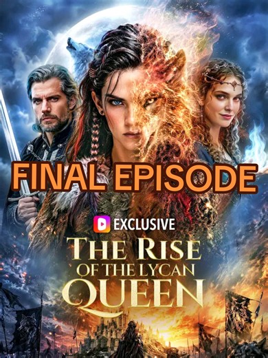 The Rise of the Lycan Queen Final Episode #fyp #ai #reels #xyzbca #premium