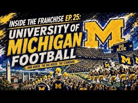 Inside The Franchise Ep. 25: Michigan Football The Weight of the Winged Helmet