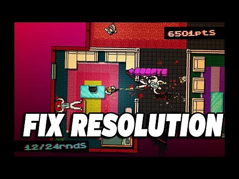 How To Fix Hotline Miami Resolution