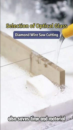 How to Select Optical Glass for Precision Cutting?#Diamond Wire Saw Cutting#PrecisionGlass Cutting
