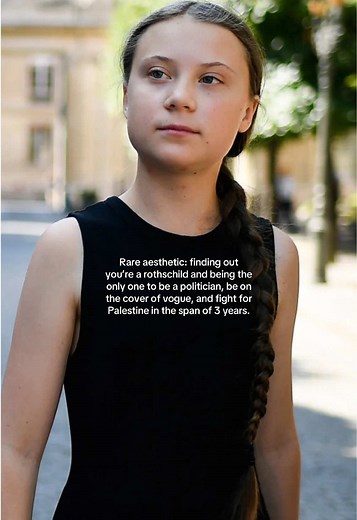 Gretathunberg: Vogue Cover and Palestine Advocate