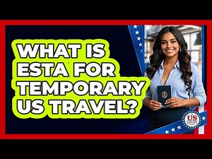 What Is ESTA For Temporary US Travel? - US Citizenship Immigration Guide