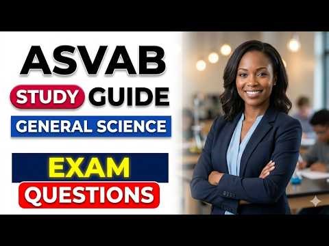 ASVAB study guide General Science Exam Questions First Try | Ultimate 2026 Prep Guide